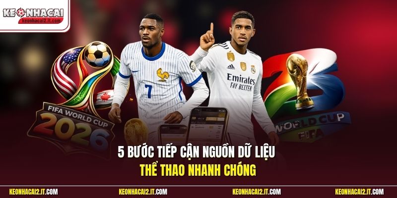 5 bước tiếp cận nguồn dữ liệu thể thao nhanh chóng