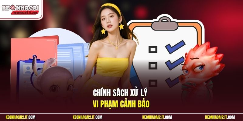 Chính sách xử lý vi phạm cảnh bảo