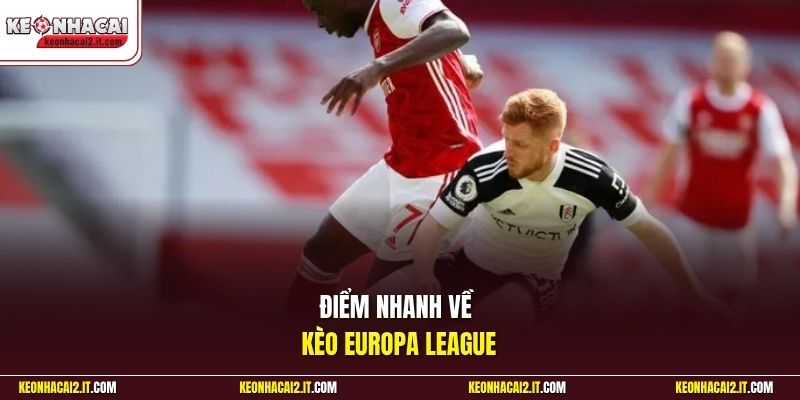 Điểm nhanh về kèo Europa League