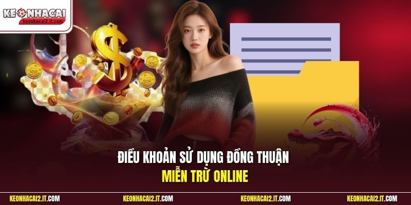 Điều khoản sử dụng đồng thuận miễn trừ online