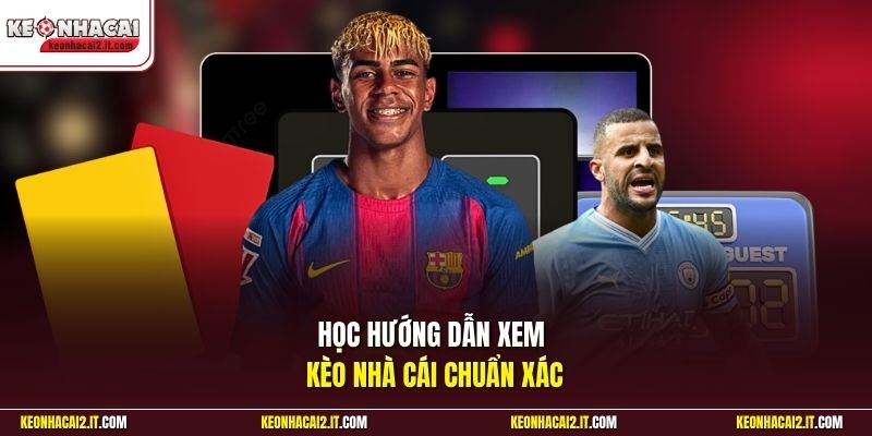 Học hướng dẫn xem kèo nhà cái chuẩn xác