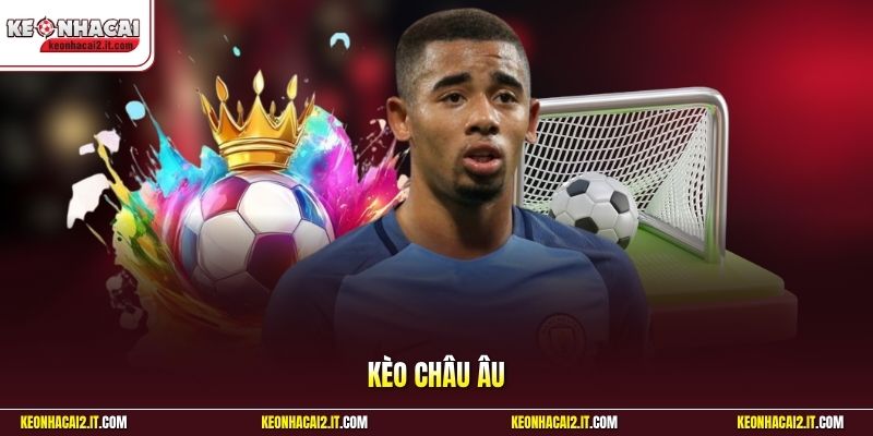 Kèo Châu Âu | Dự Đoán Thắng Hòa Thua Nhận Quà Khủng VIP