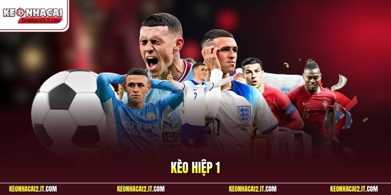 Kèo Hiệp 1 - Bí Quyết Chọn Cửa Cược Phù Hợp Cho Từng Trận
