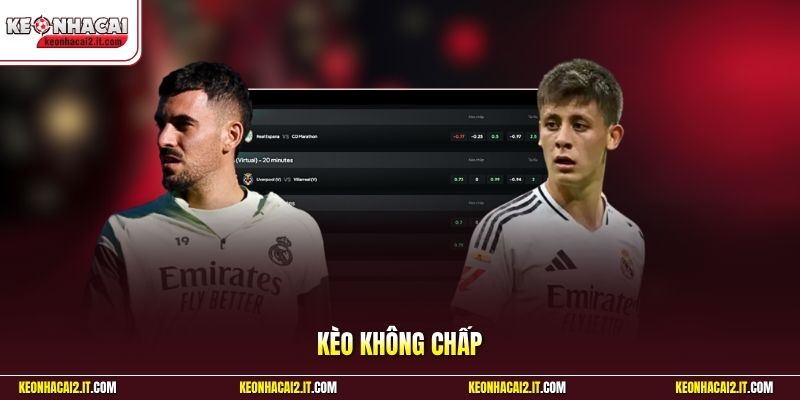 Kèo Không Chấp - Luật Chơi Và Những Điều Nhất Định Phải Biết