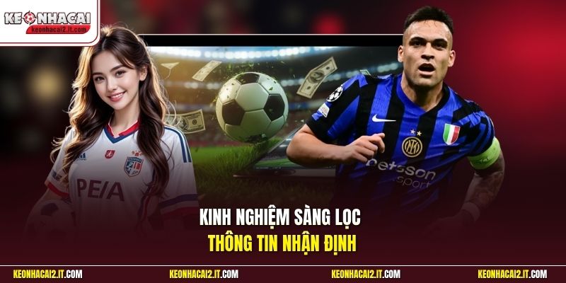 Kinh nghiệm sàng lọc thông tin nhận định