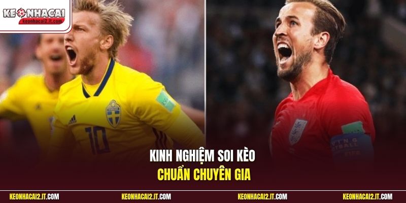 Kinh nghiệm soi kèo chuẩn chuyên gia