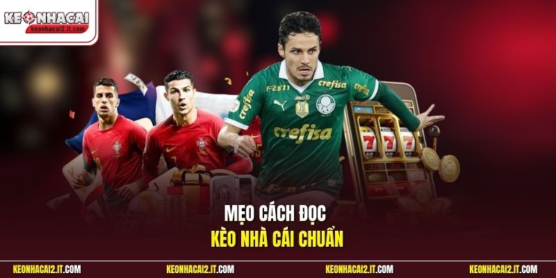 Mẹo cách đọc kèo nhà cái chuẩn