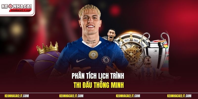 Phân tích lịch trình thi đấu thông minh