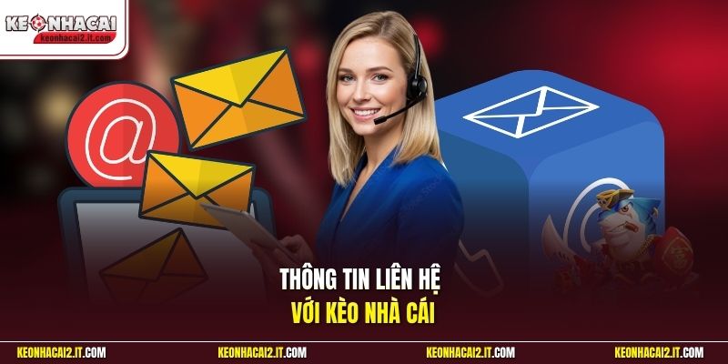 Thông tin liên hệ với Kèo Nhà Cái