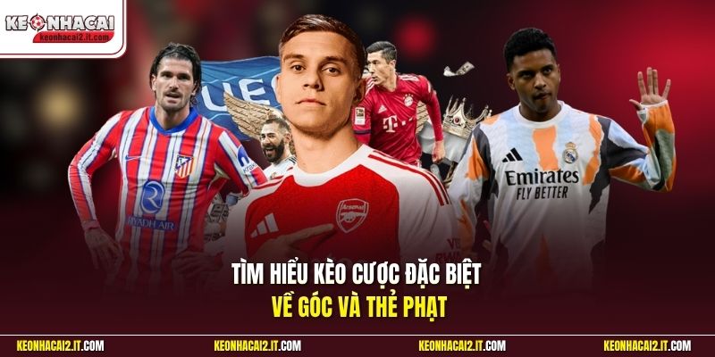 Tìm hiểu kèo cược đặc biệt về góc và thẻ phạt