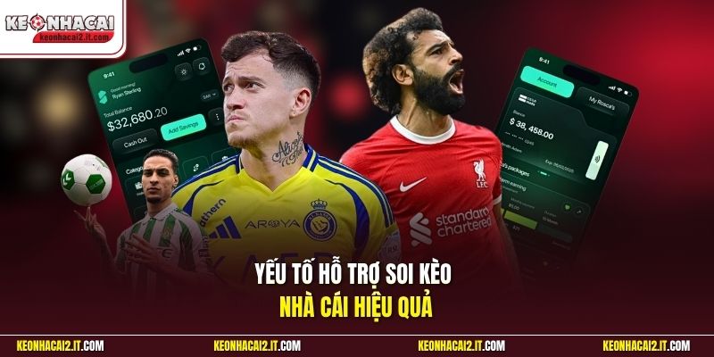 Yếu tố hỗ trợ soi kèo nhà cái hiệu quả